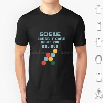 Mokslas Nėra Priežiūros, Ką Jūs manote, Marškinėliai 6Xl Medvilnės Kietas Tee Mokslas Nėra Priežiūros, Ką manote, kad Mokslo Chemija