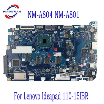 NM-A804 NM-A801 Plokštę.Lenovo Ideapad 110-15IBR Nešiojamojo kompiuterio pagrindinę Plokštę.Su N3060/N3710 CPU.2G/4G RAM 100% Bandymo Darbai
