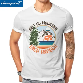 Vyrai Ain ' t No Mountain High Enough T Shirts Kempingas Myliu, Nekenčiu Žmonių, Grynos Medvilnės Viršūnes Mados, O Kaklo Tee Marškinėliai Unikalus T-Shirts
